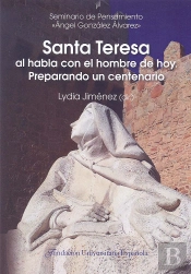 Santa Teresa Al Habla Con El Hombre De Hoy, Preparando Un Centenario