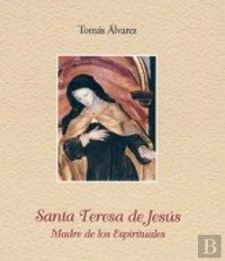 Bertrand.pt - Santa Teresa De Jesús. Madre De Los Espirituales