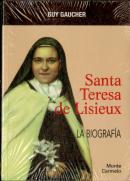 Santa Teresa De Lisieux. La Biografía