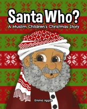 Santa Who?: A Muslim Children'S Christmas Story
