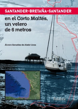 Bertrand.pt - Santander-Bretaña-Santander En El Corto Maltés, Un Velero De 6 Metros