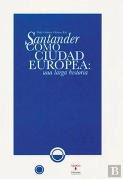 Bertrand.pt - Santander Como Ciudad Europea: Una Larga Historia