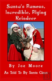 Santa'S Famous, Incredible, Flying Reindeer