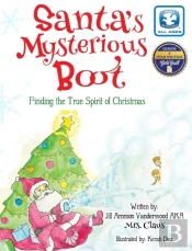 Santa'S Mysterious Boot: Finding The True Spirit Of Chirstmas