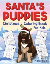 Santa'S Puppies Coloring Book For Kids