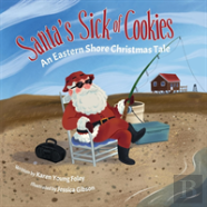 Santa'S Sick Of Cookies