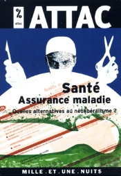 Sante, Assurance Maladie ; Quelles Alternatives Au Neoliberalisme ?