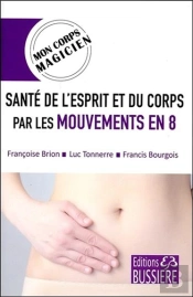 Sante De L'Esprit Et Du Corps Par Les Mouvements En 8