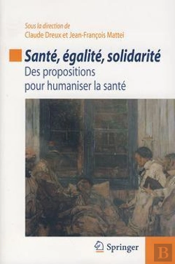 Bertrand.pt - Sante, Égalite, Solidarité ; Des Propositions Pour Humaniser La Santé