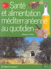 Santé Et Alimentation Méditerranéenne Au Quotidien