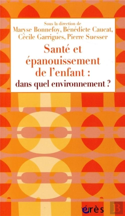 Bertrand.pt - Sante Et Epanouissement De L'Enfant : Dans Quel Environnement ?
