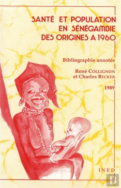 Bertrand.pt - Santé Et Population En Sénégambie Des Origines À 1960