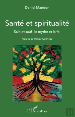 Bertrand.pt - Santé Et Spiritualité ; Sain Et Sauf : Le Mythe Et La Foi