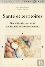 Santé Et Territoires ; Des Soins De Proximité Aux Risques Environnmentaux