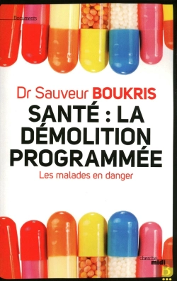 Bertrand.pt - Santé : La Démolition Programmée ; Les Malades En Danger