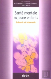 Sante Mentale Du Jeune Enfant : Prevenir Et Intervenir
