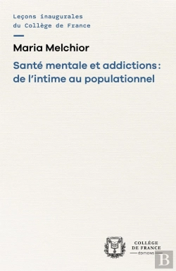 Bertrand.pt - Santé Mentale Et Addictions : De L'Intime Au Populationnel