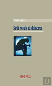 Santé Mentale Et Adolescence ; Entre Psychiatrie Et Sciences Sociales