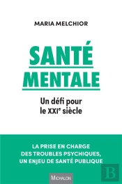 Santé Mentale : Un Défi Pour Le Xxie Siècle
