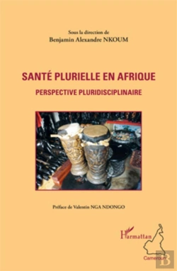 Bertrand.pt - Santé Plurielle En Afrique ; Perspectives Pluridisciplinaires