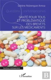 Santé Pour Tous Et Problématique Des Brevets Sur Les Médicaments