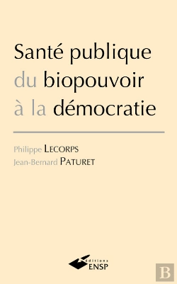 Bertrand.pt - Santé Publique : Du Biopouvoir À La Démocratie
