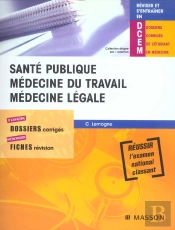 Sante Publique ; Medecine Du Travail ; Medecine Legale