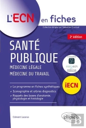 Santé Publique - Médecine Légale - Médecine Du Travail - 2e Édition