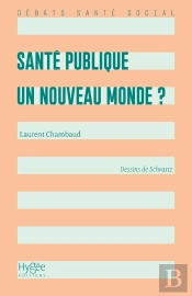 Santé Publique : Un Nouveau Monde ? (2e Édition)