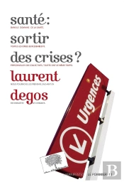 Santé: Sortir Des Crises ?
