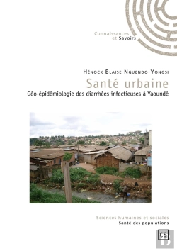 Bertrand.pt - Santé Urbaine ; Géo-Épidémiologie Des Diarrhées Infectieuses À Yaoundé