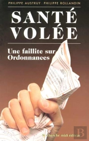 Sante Volee ; Une Faillite Sur Ordonnance