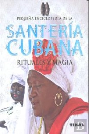 Santería Cubana, Rituales Y Magia