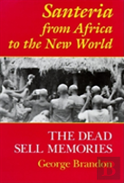 Santeria From Africa To The New World