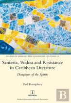Santeria, Vodou And Resistance In Caribbean Literature