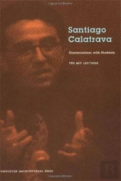 Santiago Calatrava Conversations With Students /Anglais