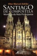 Santiago de Compostela - Mistérios da Rota Portuguesa
