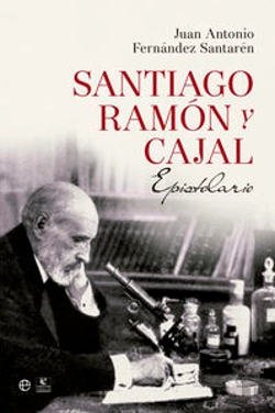 Bertrand.pt - Santiago Ramón Y Cajal. Epistolario