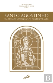 Santo Agostinho, Um Pensador Eternamente Contemporâneo