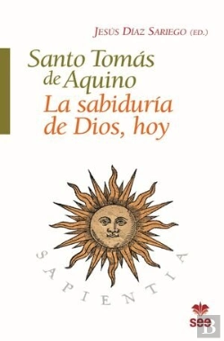 Bertrand.pt - Santo Tomas De Aquino, La Sabiduria De Dios, Hoy