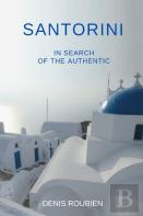Santorini. In Search Of The Authentic