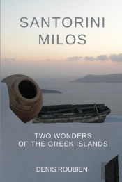 Santorini - Milos. Two Wonders Of The Greek Islands