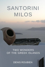 Santorini - Milos. Two Wonders Of The Greek Islands