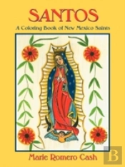 Santos, A Coloring Book Of New Mexico Saints