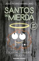 Santos De Mierda Escandalosamente Felices