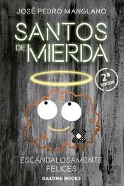 Santos De Mierda Escandalosamente Felices