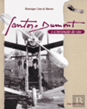 Santos-Dumont e a Invenção do Vôo
