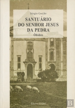 Bertrand.pt - Santuário do Senhor Jesus da Pedra - Óbidos