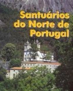 Bertrand.pt - Santuários do Norte de Portugal