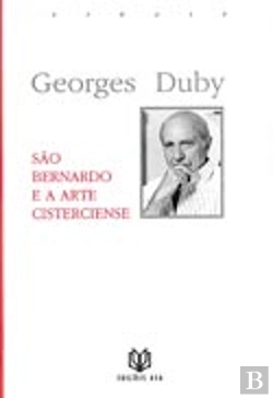 Bertrand.pt - São Bernardo e a Arte Cisterciense